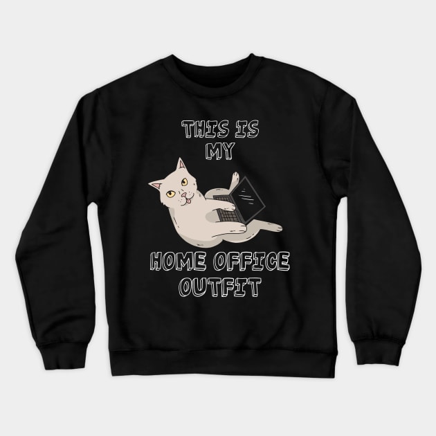 This is my Home Office Outfit - Funny Cat Lover Crewneck Sweatshirt by JTYDesigns